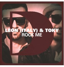 Leon (Italy) & Toky - Rock Me