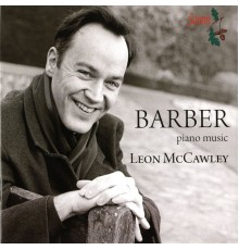 Leon McCawley - Barber: Piano Music