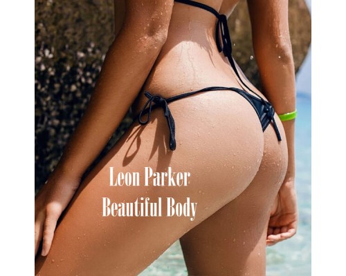 Leon Parker - Beautiful Body