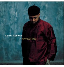 Leon Parker - Awakening (Album Version)