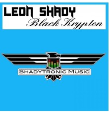 Leon Shady - Black Krypton