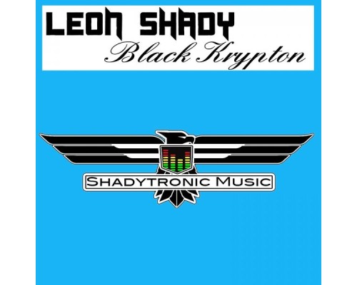 Leon Shady - Black Krypton