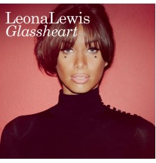 Leona Lewis - Glassheart (Deluxe Edition)