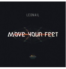 Leonail - Move Your Feet