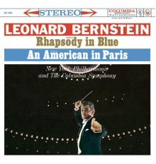 Leonard Bernstein (piano & conducting) - Gershwin : Rhapsody in Blue, An American in Paris...