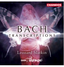 Leonard Slatkin, BBC Philharmonic - Bach: Transcriptions for Orchestra