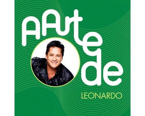 Leonardo - A Arte De Leonardo