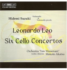 Leonardo Leo - LEO: Cello Concertos Nos. 1 - 6