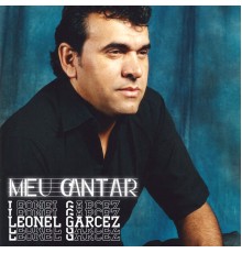 Leonel Garcez - Meu Cantar