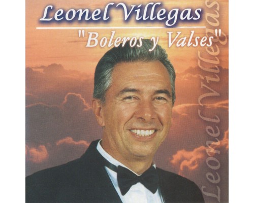 Leonel Villegas - Boleros y Valses