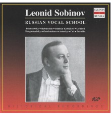 Leonid Sobinov, ténor - Russian Vocal School: Leonid Sobinov (1901-1911)