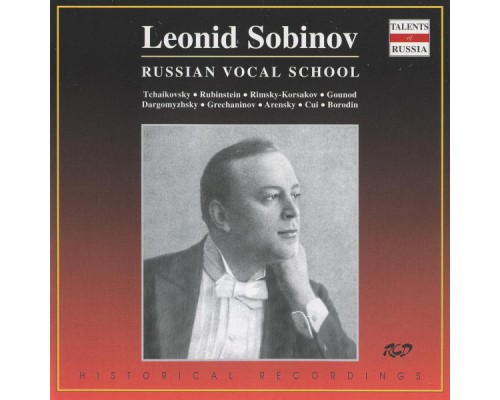 Leonid Sobinov, ténor - Russian Vocal School: Leonid Sobinov (1901-1911)