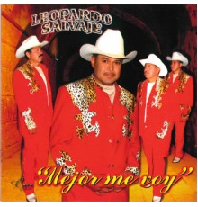 Leopardo Salvaje - Mejor Me Voy