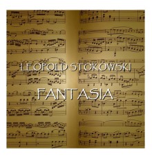 Leopold Stokowski - Fantasia