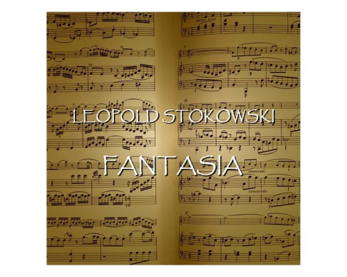 Leopold Stokowski - Fantasia