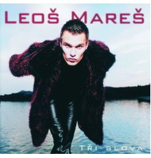 Leos Mares - Tri slova