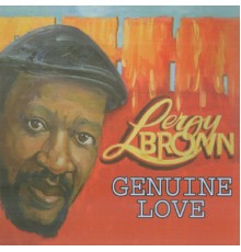 Leroy Brown - Genuine Love