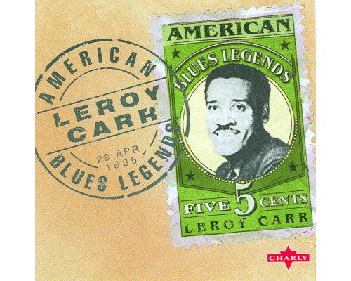 Leroy Carr - American Blues Legend