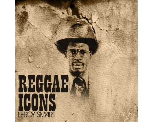 Leroy Smart - Reggae Icon