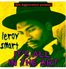 Leroy Smart - It's All in the Art