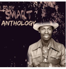 Leroy Smart - Leroy Smart Anthology