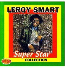 Leroy Smart - Super Star Collection