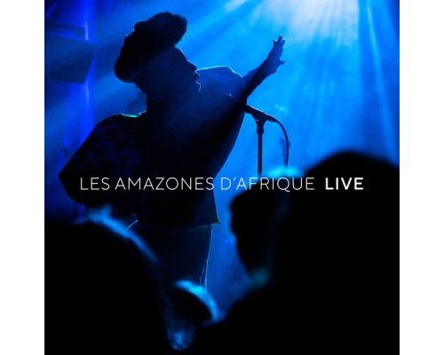 Les Amazones d'Afrique - Live (Live)