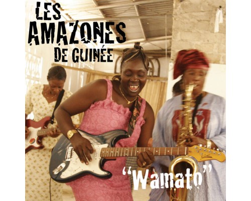 Les Amazones de Guinée - Wamato