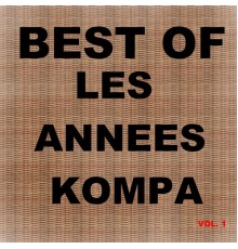 Les Annees Kompa - Best of les annees kompa (Vol. 1)