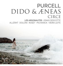 Les Argonautes, Jonas Descotte - Purcell: Dido & Æneas, Circe