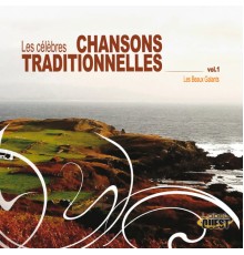Les Beaux Galants - Les célèbres chansons traditionnelles, Vol. 1