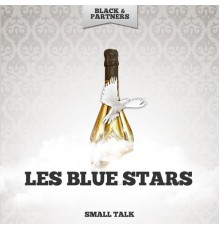 Les Blue Stars - Small Talk