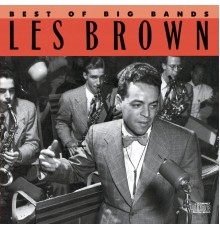 Les Brown - Best Of The Big Bands