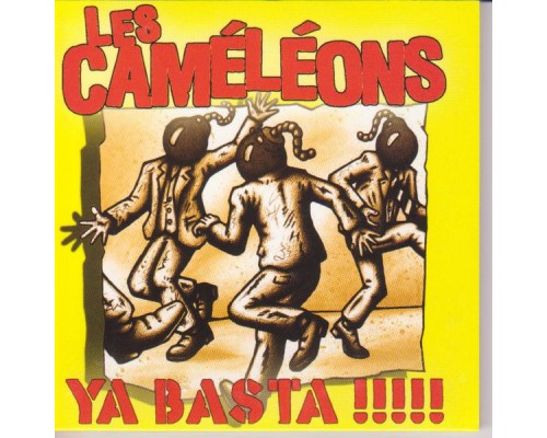 Les Caméléons - Ya basta !!!