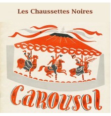 Les Chaussettes Noires - Carousel