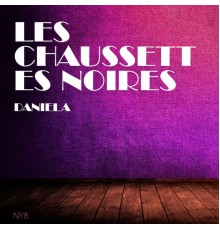 Les Chaussettes Noires - Daniela