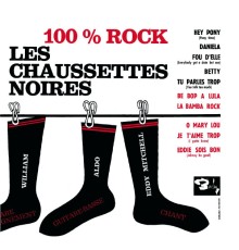 Les Chaussettes Noires - 100% Rock