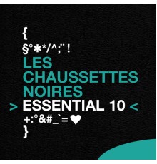 Les Chaussettes Noires - Essential 10