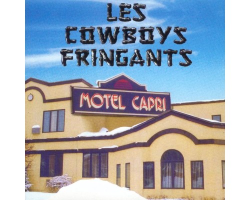 Les Cowboys Fringants - Motel Capri