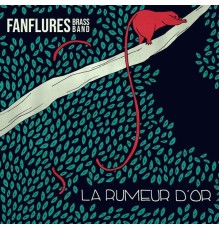 Les Fanflures Brass Band - La rumeur d'or