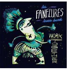 Les Fanflures Brass Band - Work together