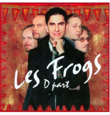 Les Frogs - D part