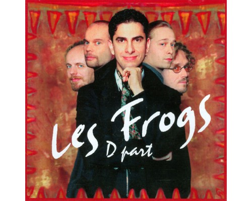 Les Frogs - D part