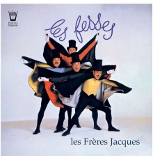 Les Frères Jacques - Les fesses