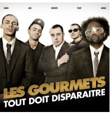 Les Gourmets - Tout doit disparaître