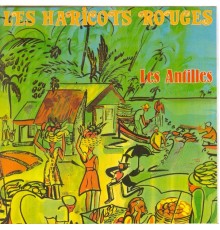 Les Haricots Rouges - Les Antilles