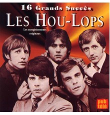 Les Hou-Lops - 16 grands succès