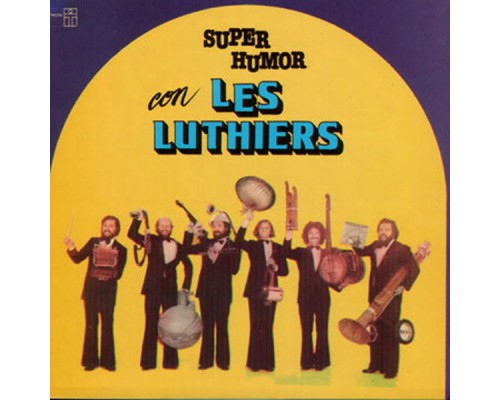 Les Luthiers - Super Humor