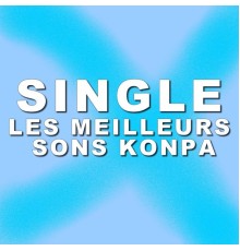 Les Meilleurs Sons Konpa - Single les meilleurs sons konpa