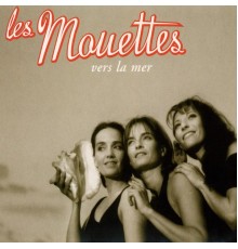 Les Mouettes - Vers la mer